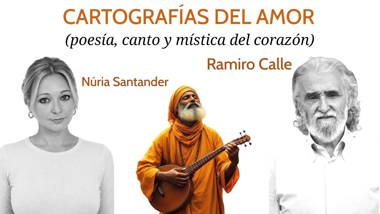 CARTOGRAFÍAS DEL AMOR: poesía, canto y mística del corazón (Ramiro Calle).