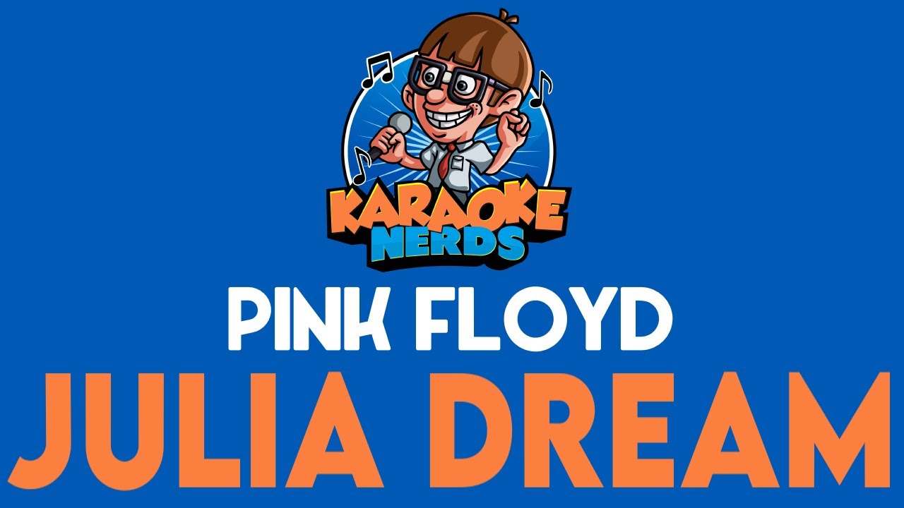 Pink Floyd - Julia Dream (Karaoke)