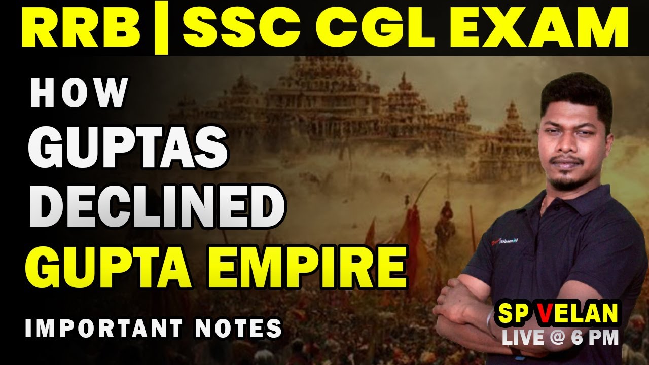 How Guptas Declined - Indian History by SP Velan | RRB ALP & SSC CGL | 7305092269 | Veranda Race