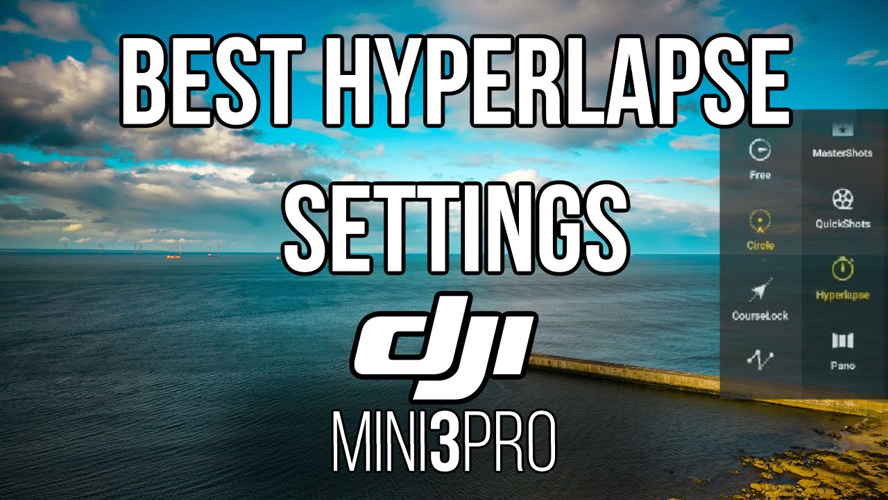 🌀 DJI MINI 3 STEP BY STEP HYPERLAPSE SETTINGS FOR INCREDIBLE RESULTS 😍