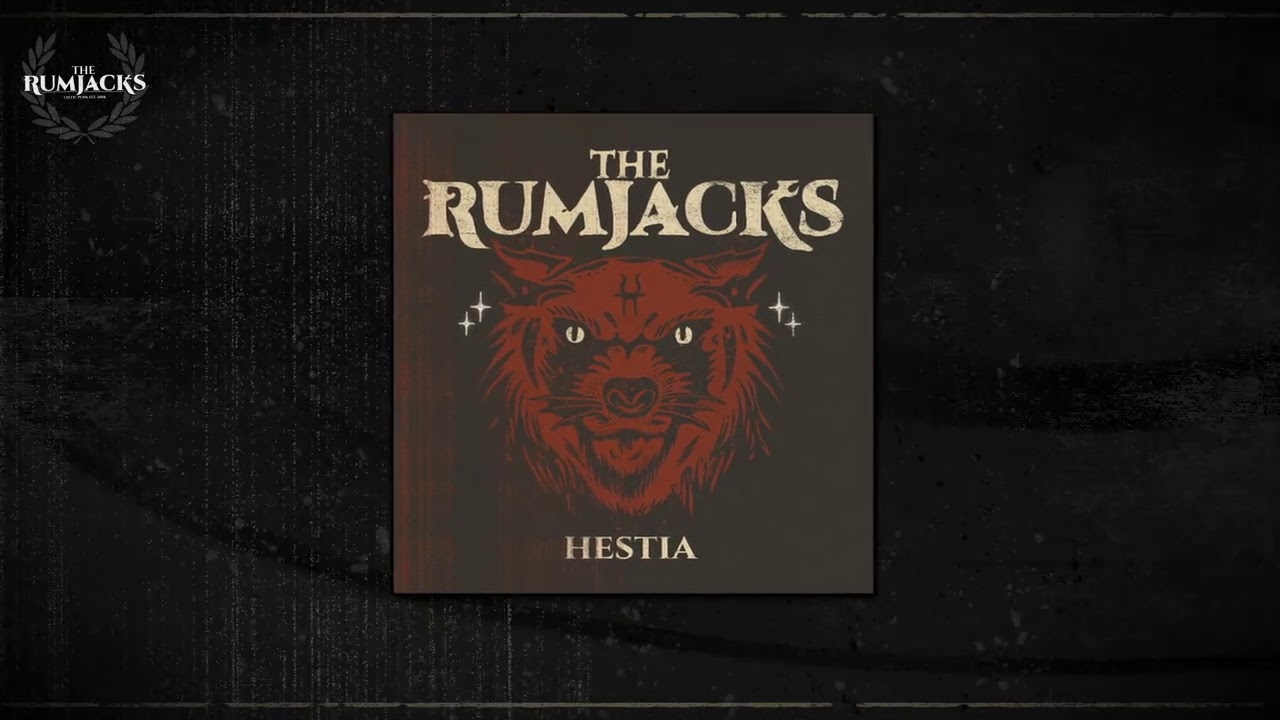 The Rumjacks - Hestia (Official Audio)