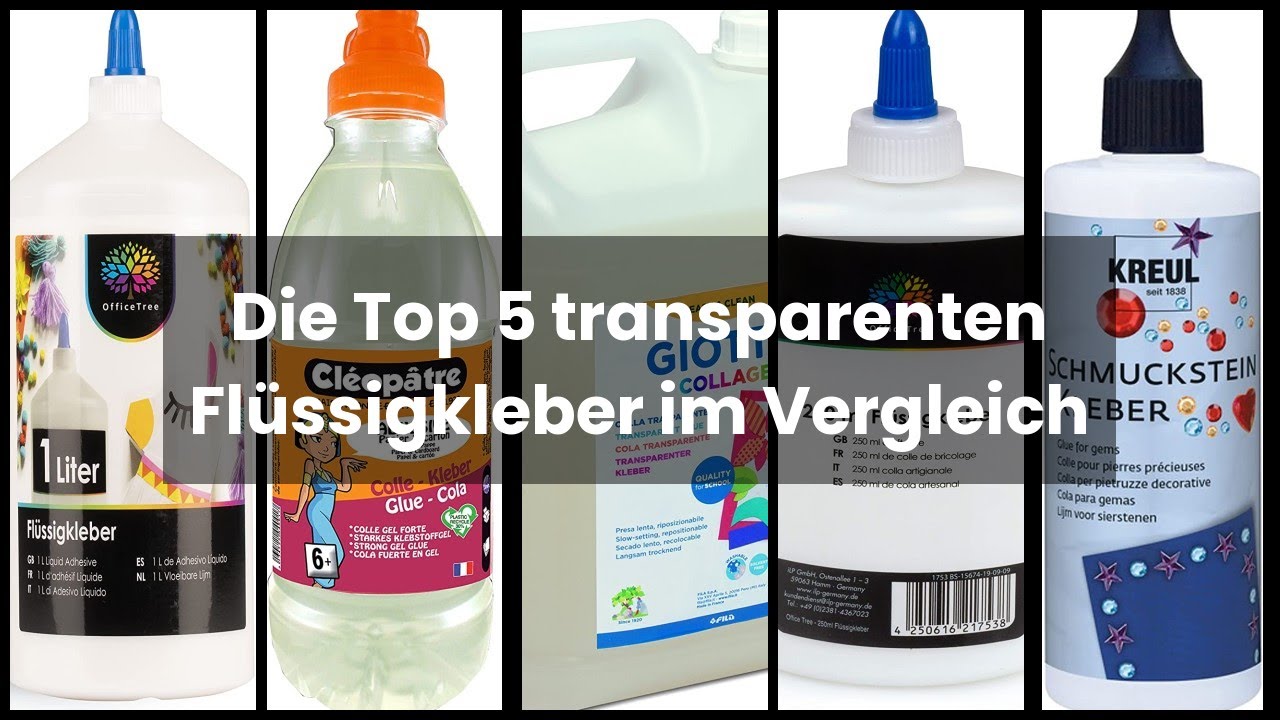 【TRANSPARENTER FL&Uuml;SSIGKLEBER】Die Top 5 transparenten Fl&uuml;ssigkleber im Vergleich 🥇