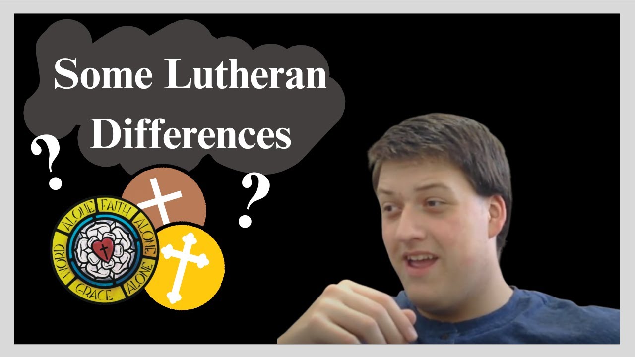 Some Lutheran Differences
