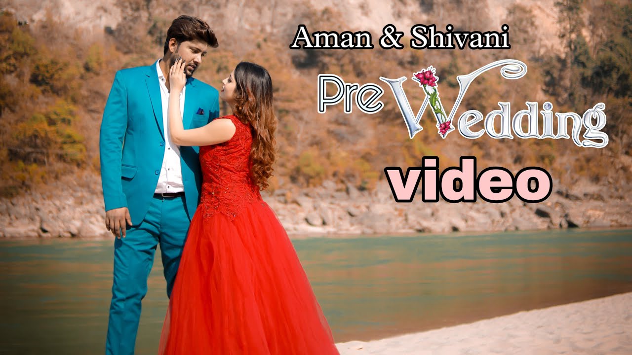 Aman & Shivani - Pre Wedding Video | Rishikesh shoot 💕