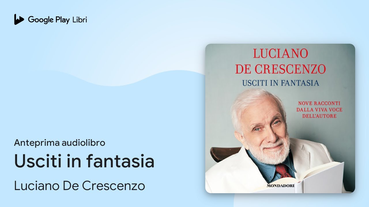 Usciti in fantasia di Luciano De Crescenzo · Anteprima audiolibro