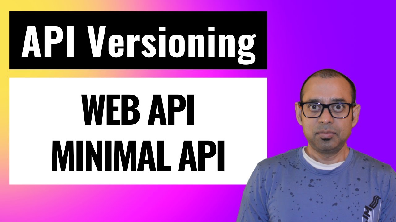 ASP.NET API Versioning for Web API & Minimal API a comprehensive introduction