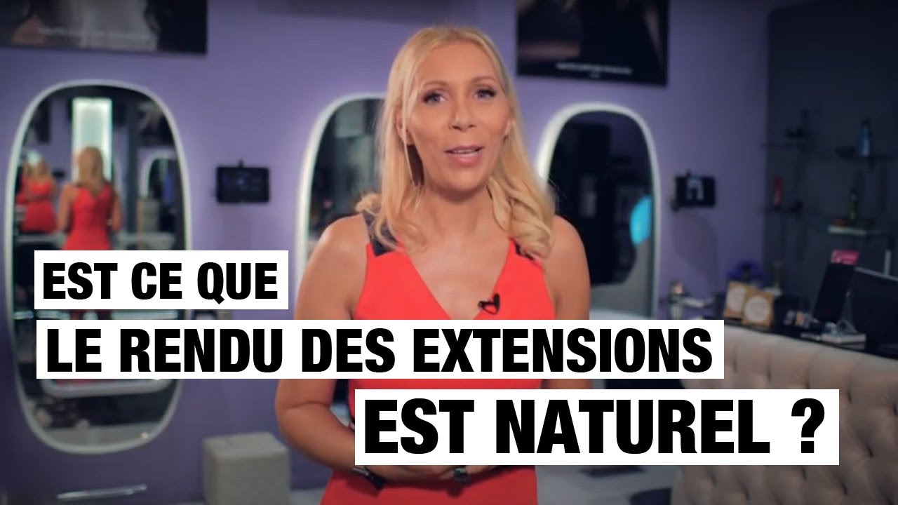 Est-ce que le rendu des #extensions est naturel ?