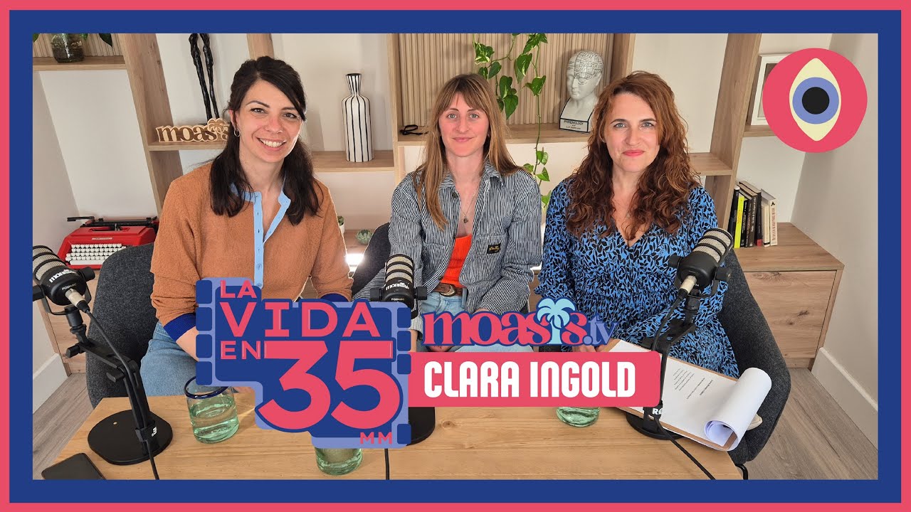 LA VIDA EN 35 MM | Clara Ingold: Reírse de (casi) todo