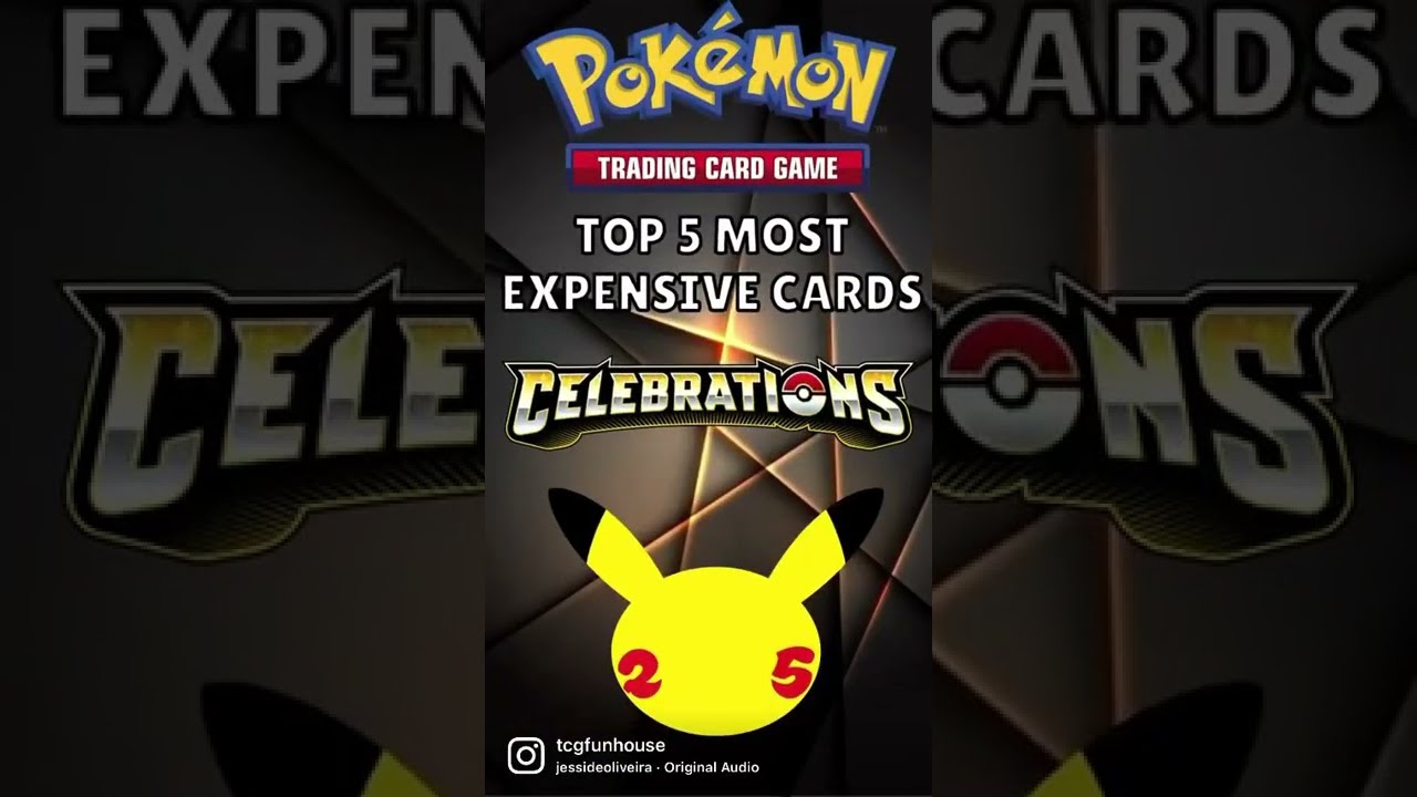 Top 5 Most Expensive Pok&eacute;mon Cards from Celebrations!