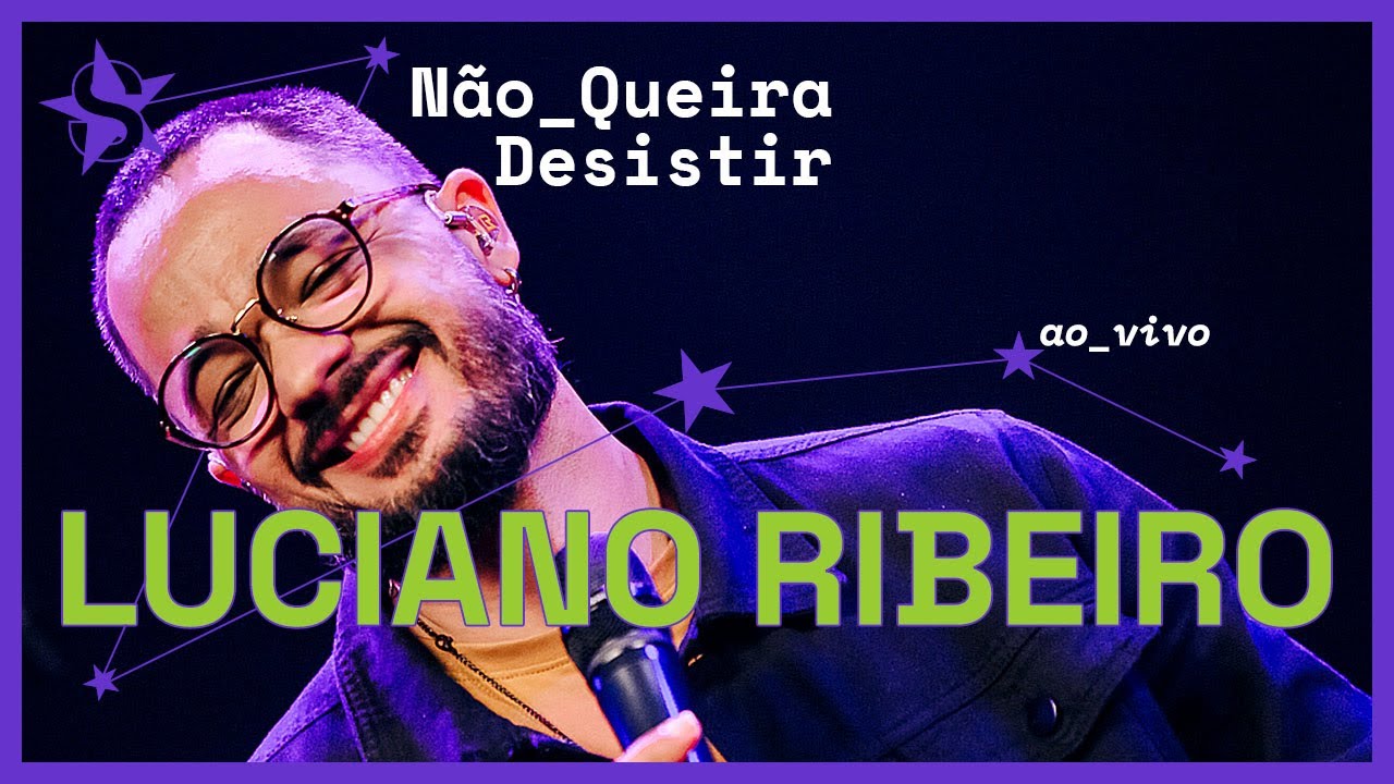 Luciano Ribeiro - N&atilde;o Queira Desistir - Ao Vivo no Est&uacute;dio Showlivre 2023
