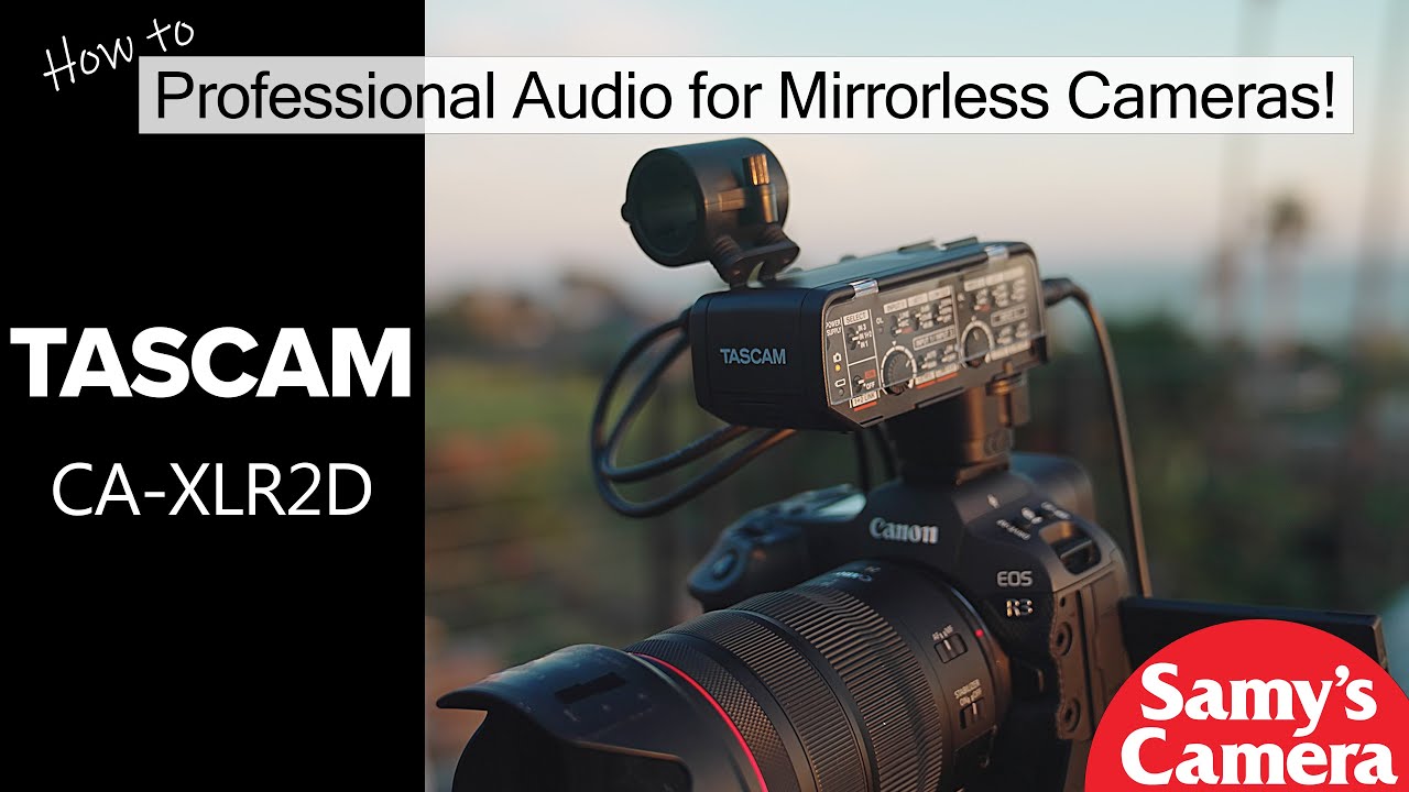 How to Record Professional Audio on a Mirrorless Camera with The Tascam CA-XLR2D