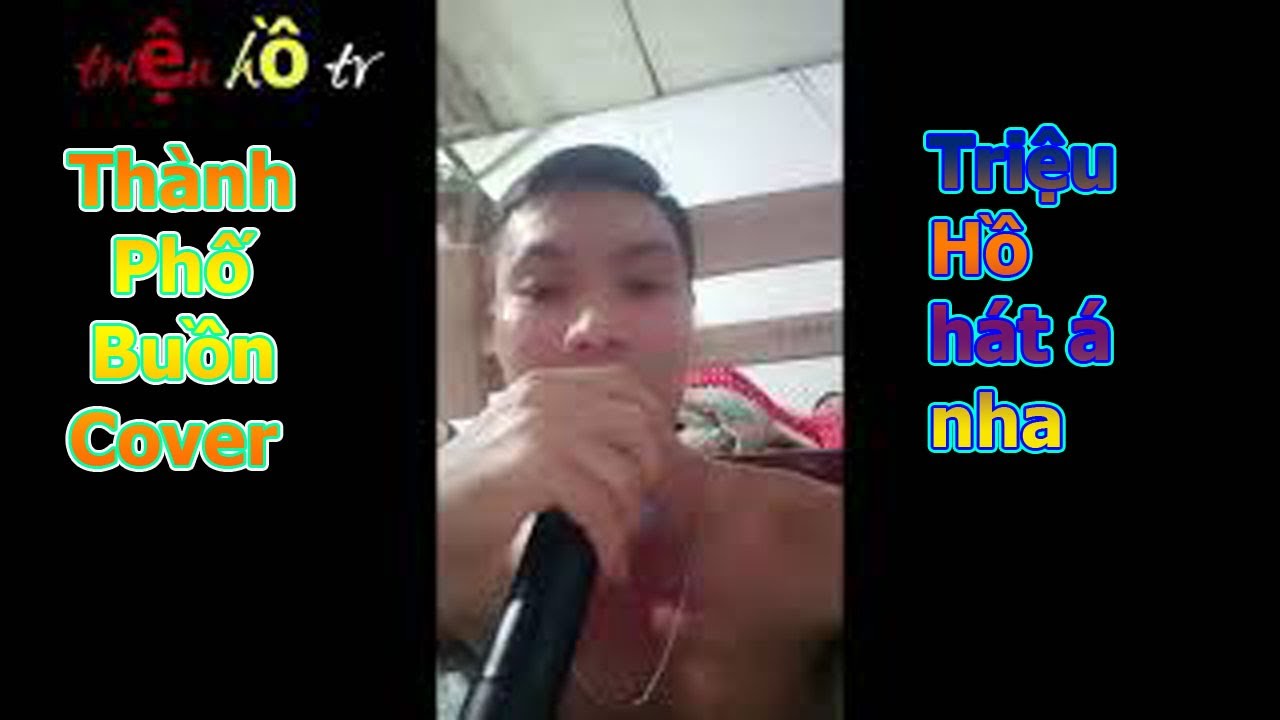 Th&agrave;nh Phố Buồn Cover | Trieu Ho TV