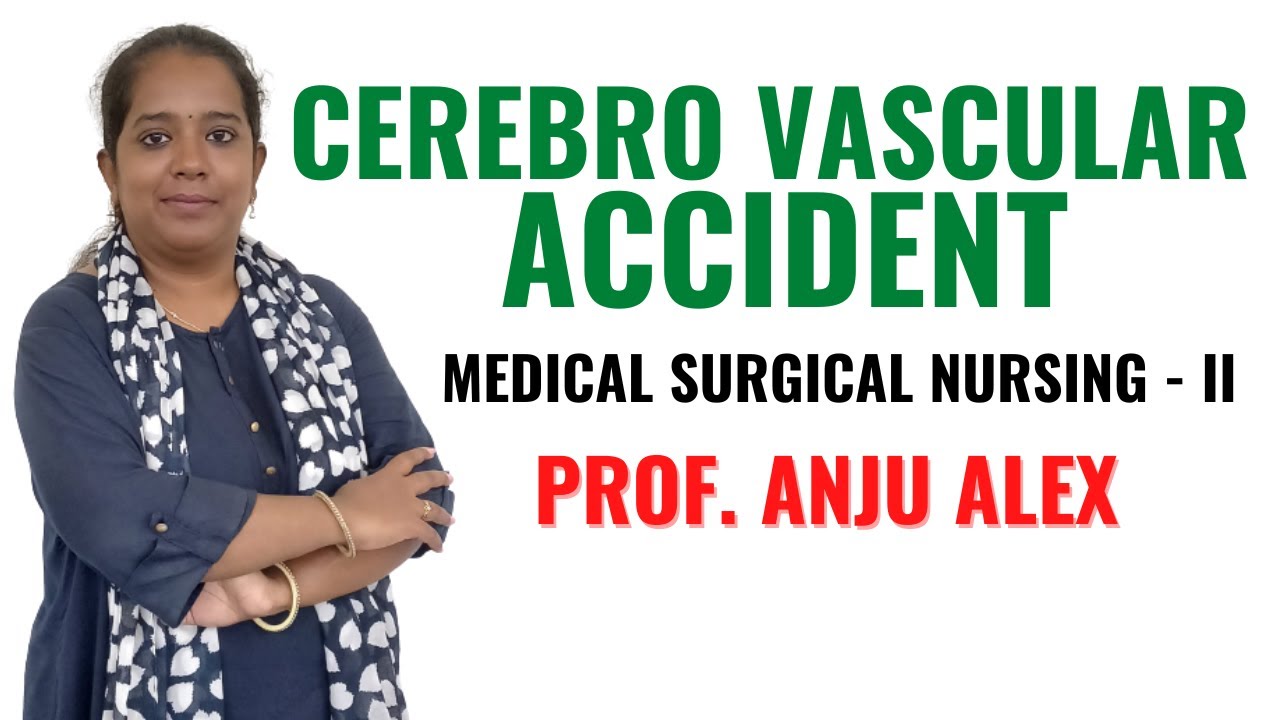 Cerebro Vascular Accident II B Sc Nursing 3rd Year II Medical Surgical Nursing II