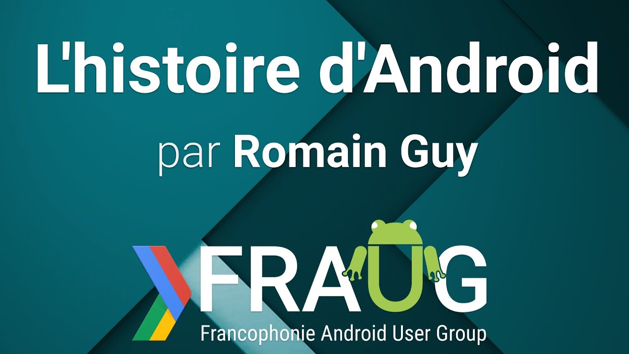 L'histoire d'Android avec Romain Guy