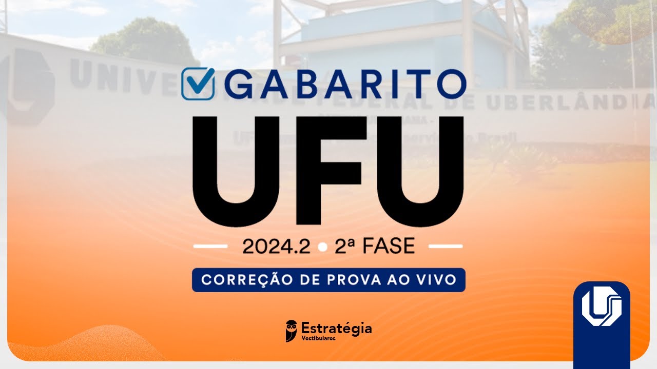Gabarito UFU 2024.2 2ª Fase – Correção de prova AO VIVO