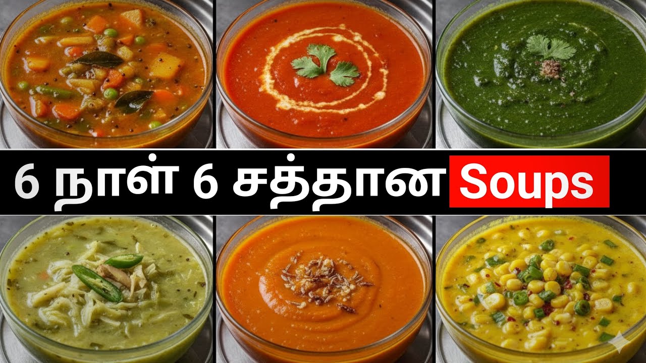 கம்மி Budget ல 6 Days 6 Variety Soups 2026
