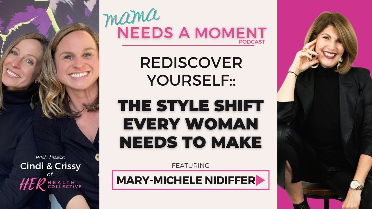 Rediscover Yourself: The Style Shift Every Woman Needs to Make w/ Mary-Michele Lidiffer
