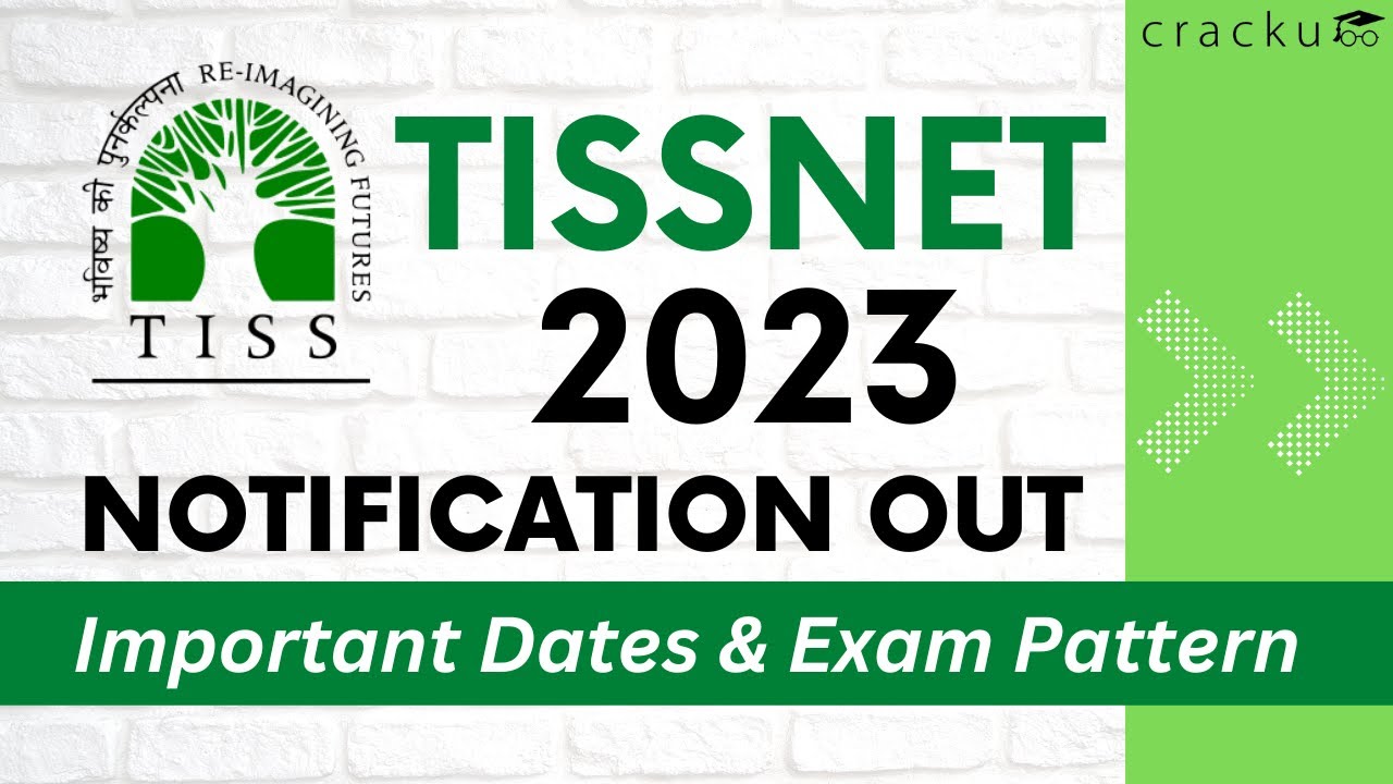 TISSNET 2023 Notification Out | TISSNET 2023 Important Dates, Latest Exam Pattern