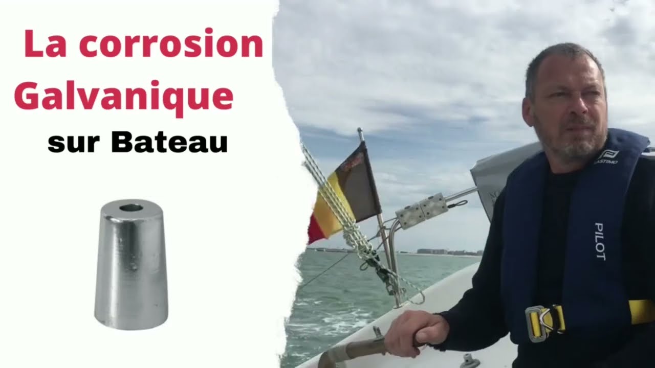 La corrosion Galvanique sur bateau