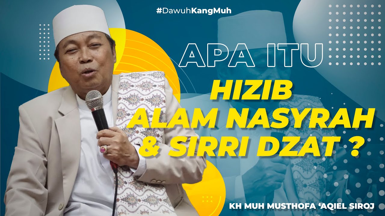 #DawuhKangMuh - Apa itu Ijazah Alam Nasyrah ? | KH Muh Musthofa 'Aqiel Siroj