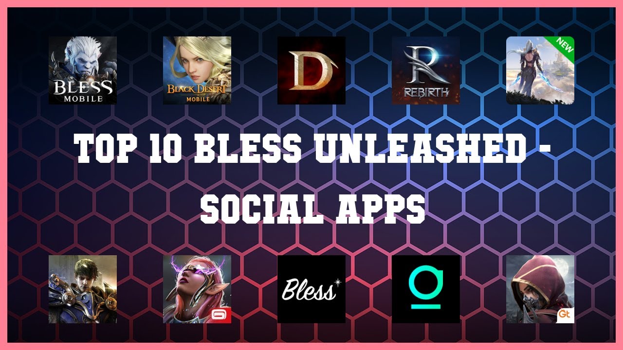 Top 10 Bless Unleashed Android Apps