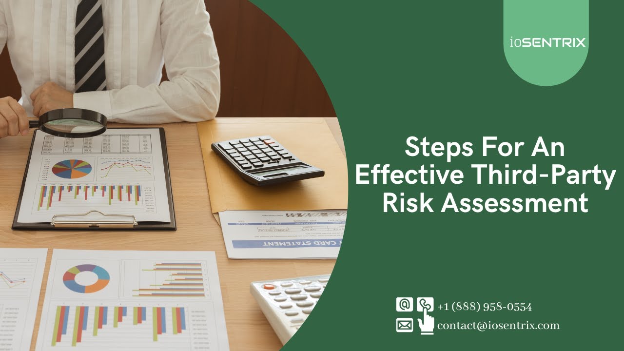 Steps for an effective third-party risk assessment.