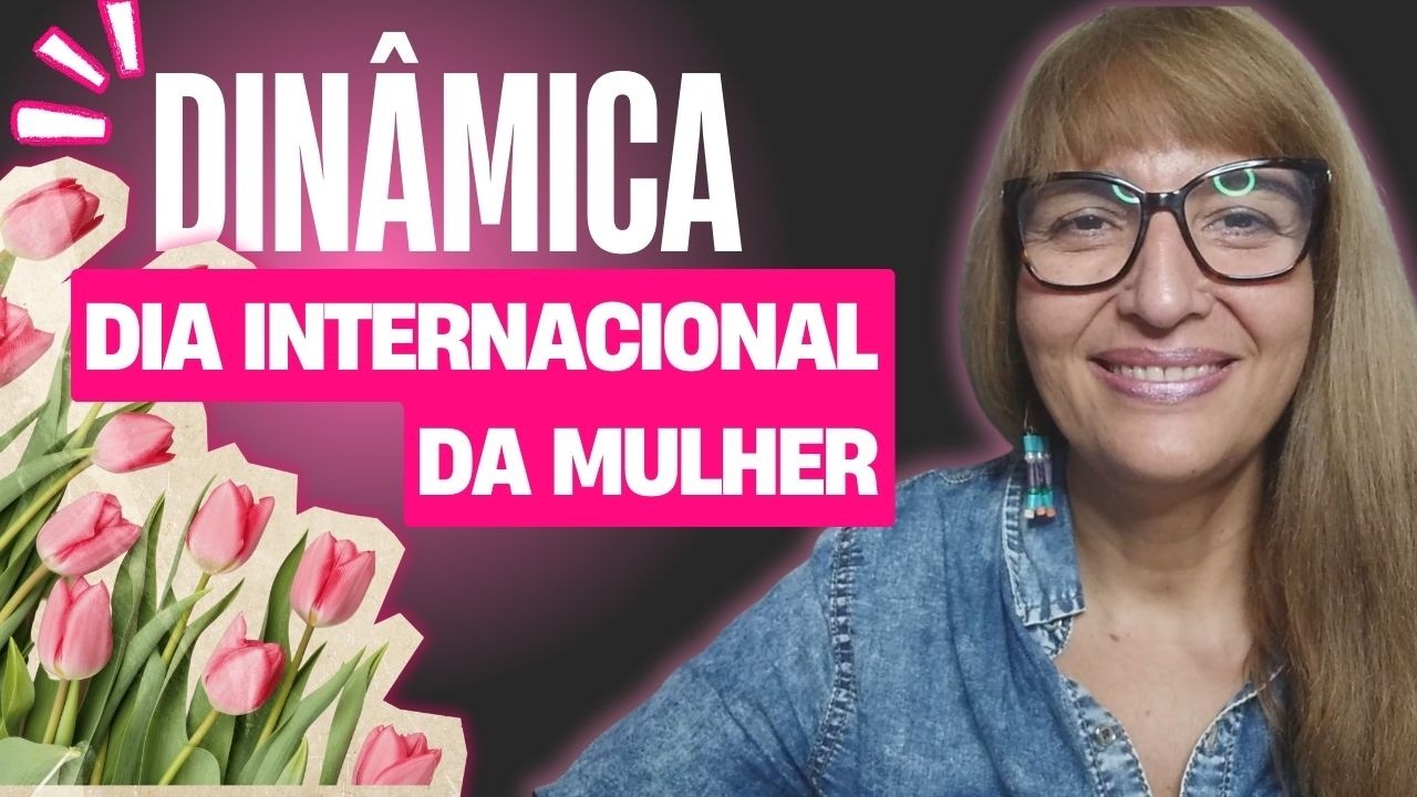 DINÂMICA ESPECIAL – DIA INTERNACIONAL DA MULHER | O FIO INVISÍVEL