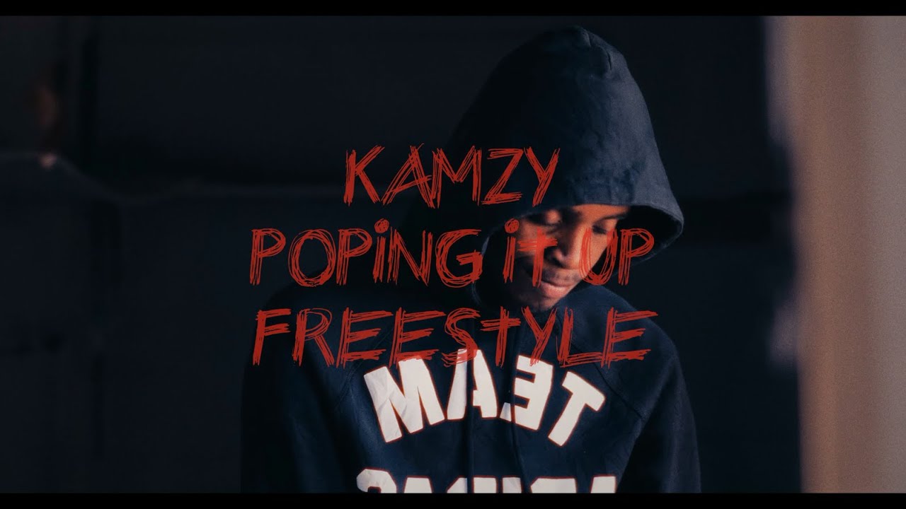 Kamzy  - Poping It Up Freestyle
