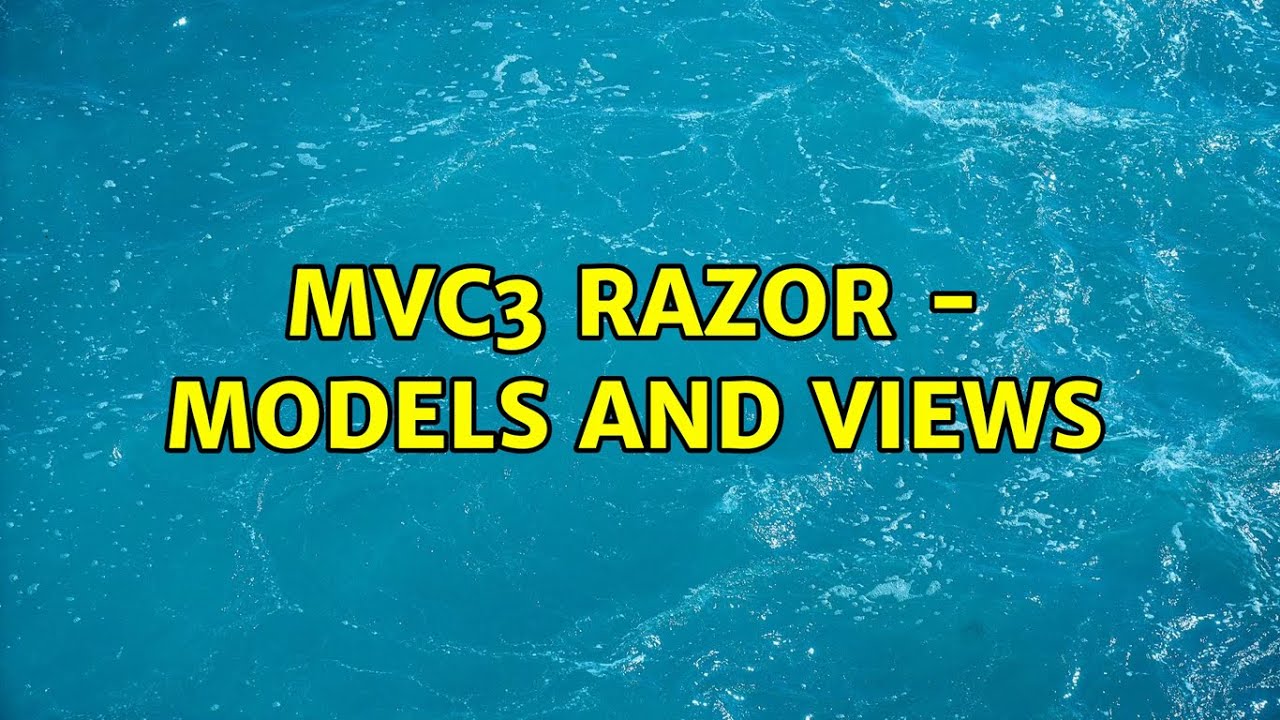 MVC3 Razor - Models and Views (2 Solutions!!)