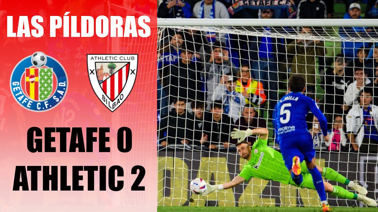 El famoso Unai Simón | LAS PÍLDORAS DEL GETAFE 0-2 ATHLETIC