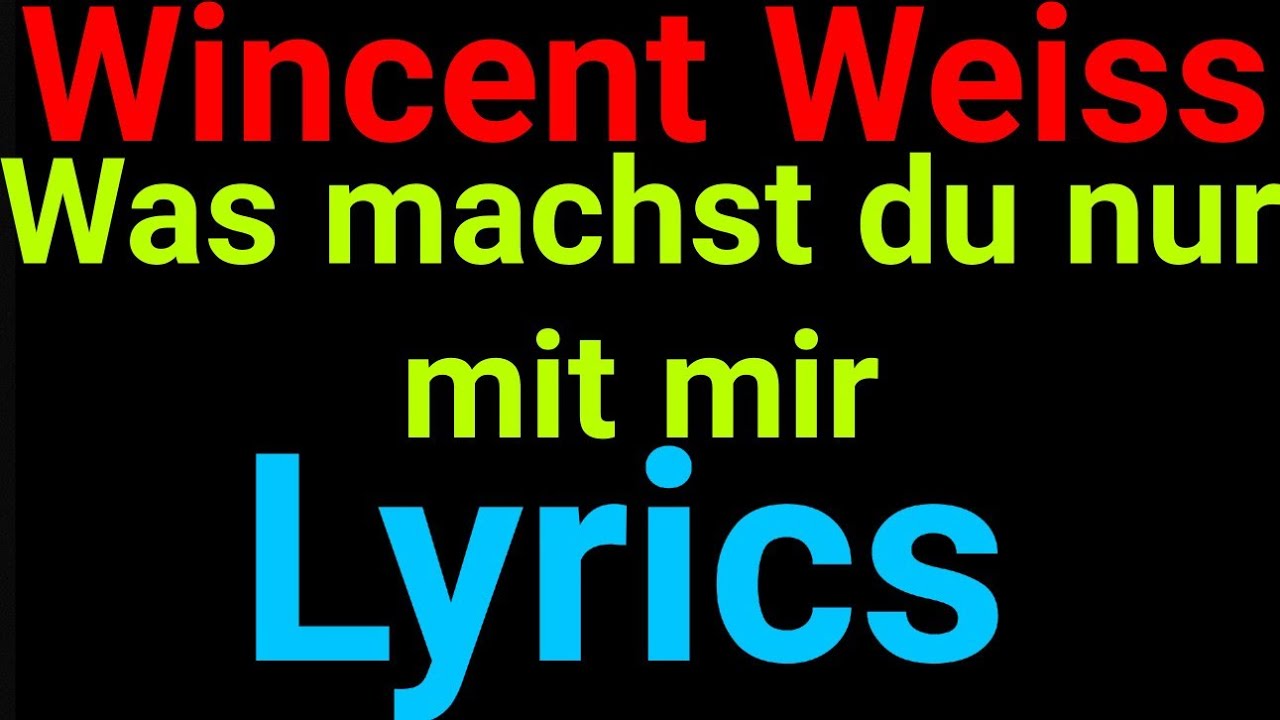 Wincent Weiss | Was machst du nur mit mir | Lyrics