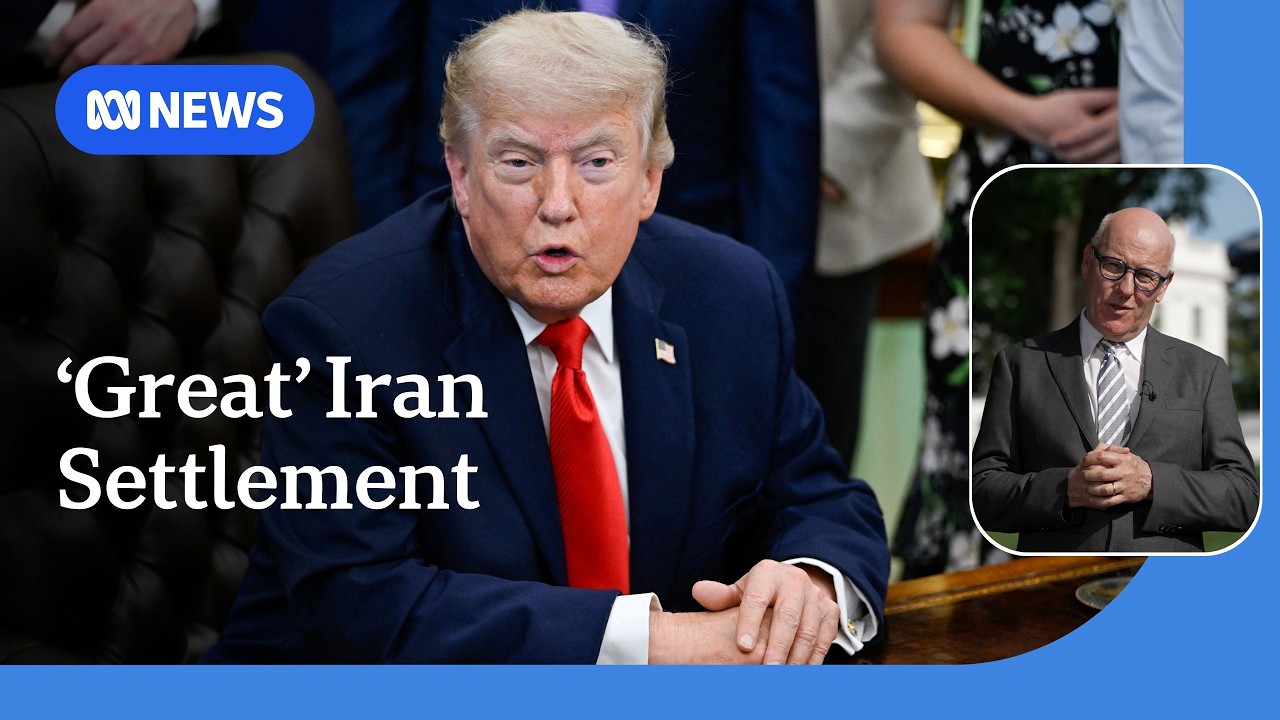 Trump announces 'great settlement' with Iran will be signed | ABC NEWS