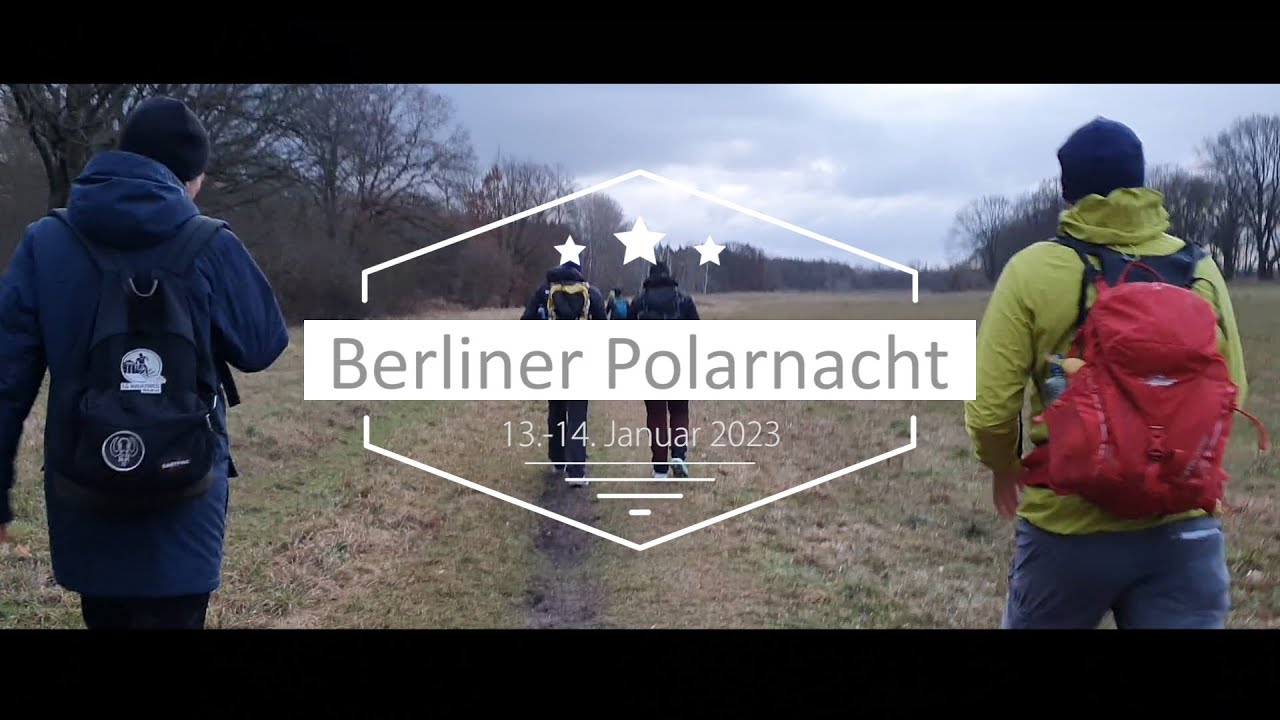 Berliner Polarnacht 2023 (100 km Wanderung)