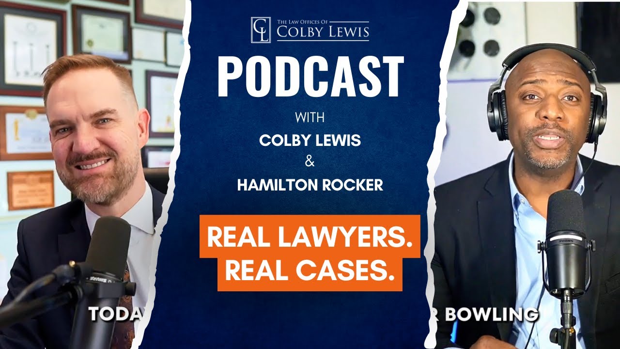 The Colby Lewis & Hamilton Rucker Podcast &ndash; Real Lawyers. Real Cases. Real Talk