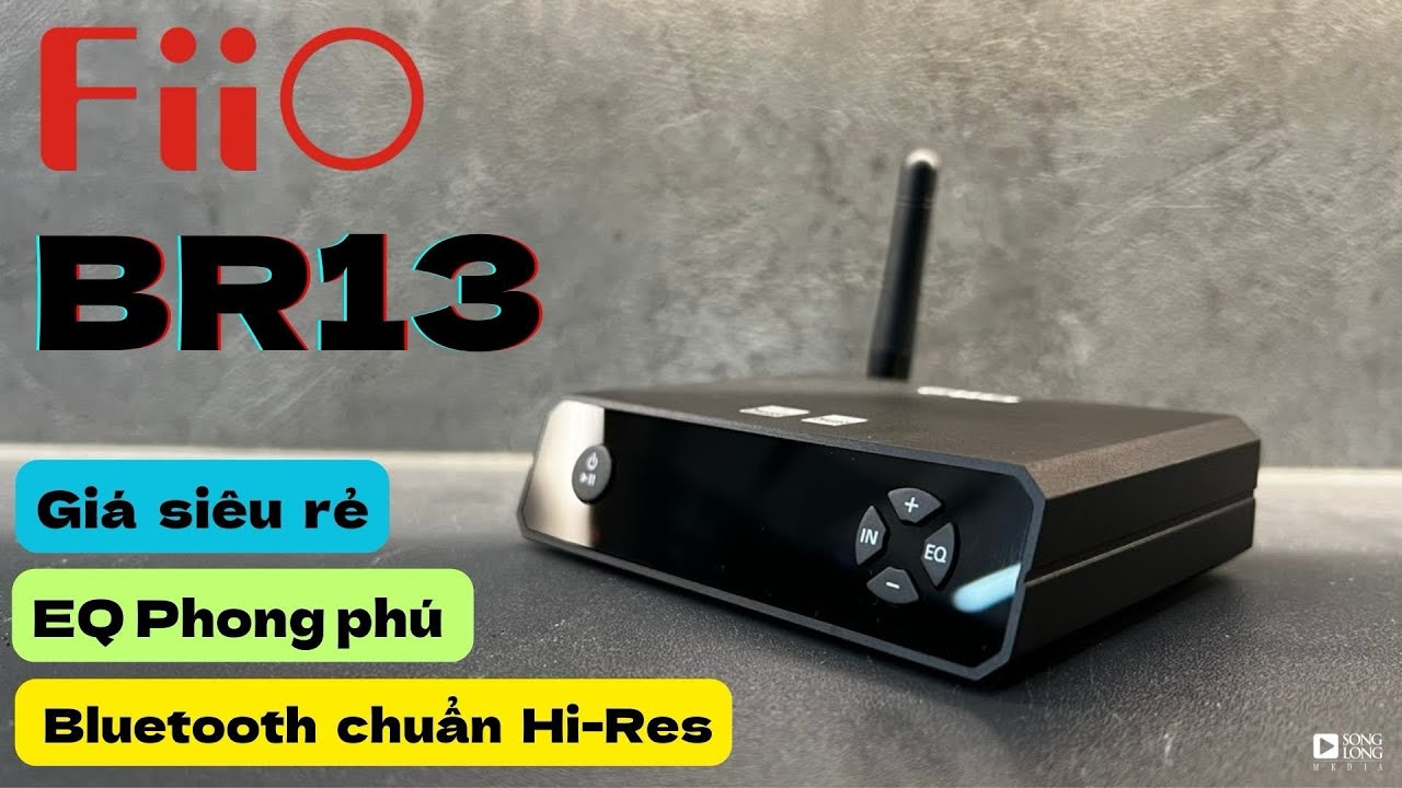 Trên tay FiiO BR13 Hi-Res Bluetooth Receiver - Mảnh ghép hoàn hảo cho dàn âm thanh tại gia