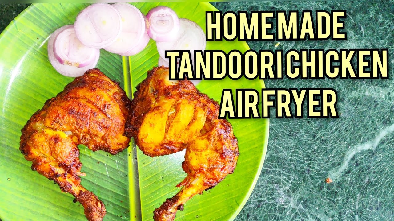 Homemade Tandoori Chicken | Tandoori Chicken in Air Fryer | Restaurant Style | 