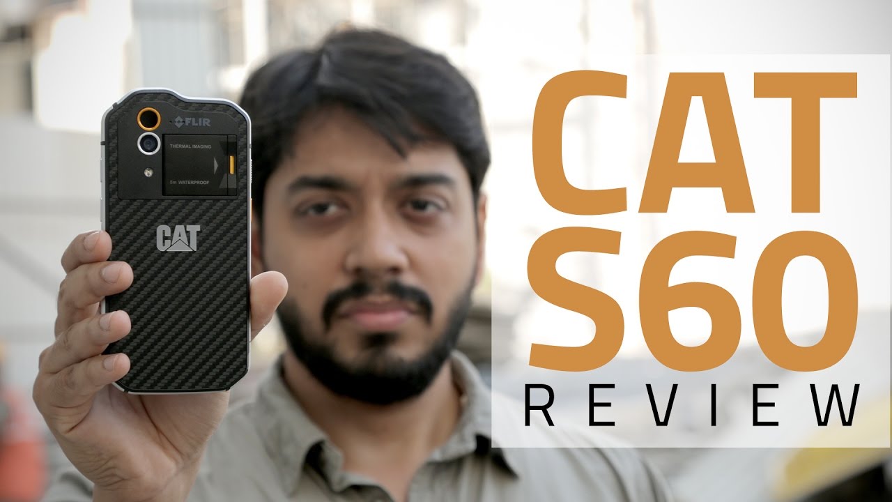 Cat S60 Rugged Smartphone Review | Extreme Tests, Price in India, and More