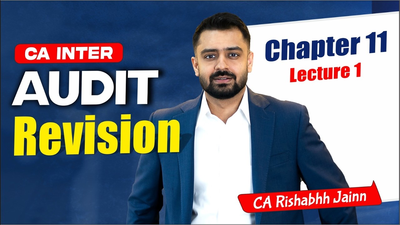 CA Inter Audit | Ch 11 Lecture 1 | Revision Sessions by CA Rishabh Jain #cainter