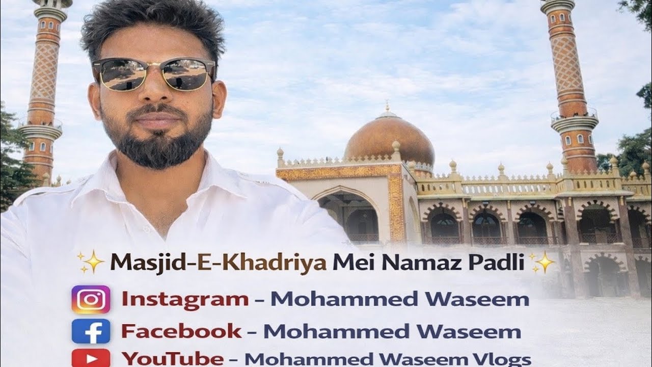 ✨ Masjid-E-Khadriya mei Namaz Padli 😍🤲🏻 | Peace, Positivity & Blessings ✨