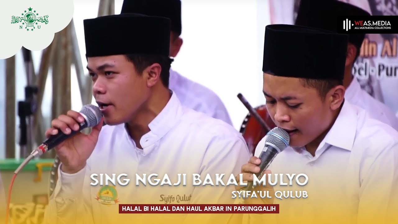 SING NGAJI BAKAL MULYO || SYIFA'UL QULUB || HALAL BI HALAL DAN HAUL AKBAR IN PARUNGGALIH