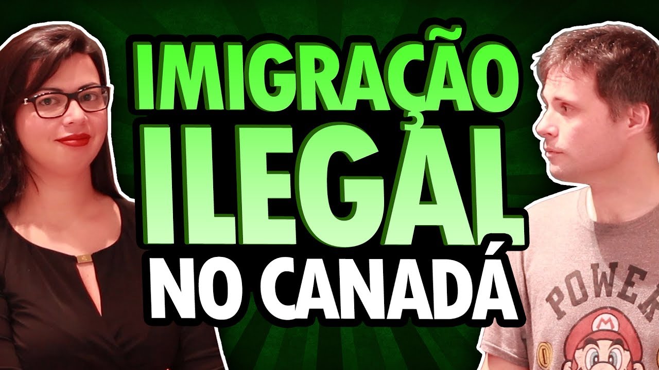 COMO É A IMIGRAÇÃO ILEGAL NO CANADÁ
