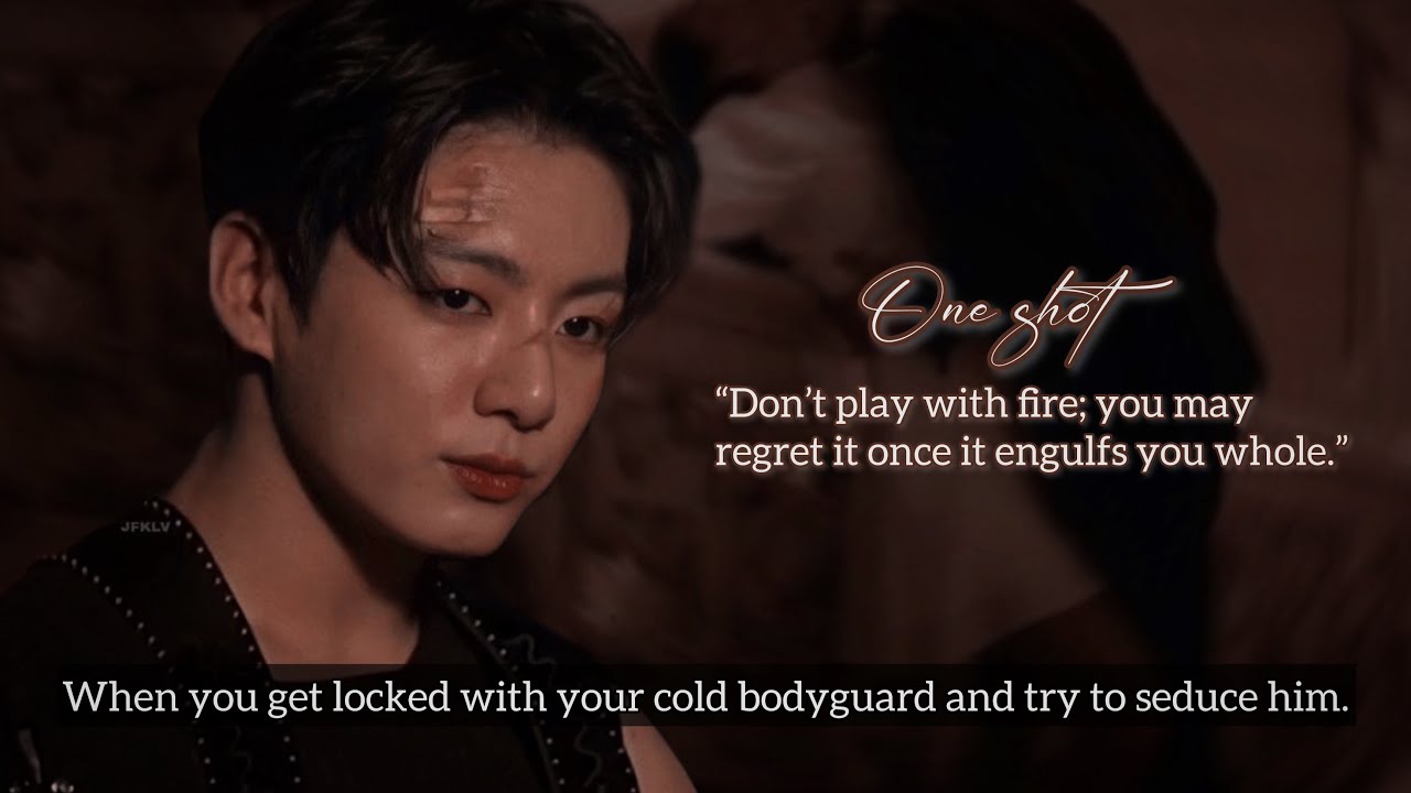When you get locked with your cold bodyguard and try to seduce him | one shot |