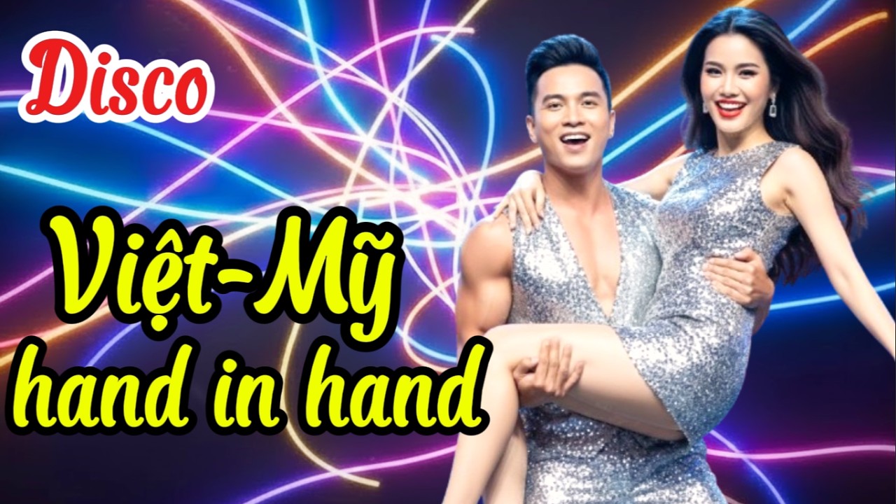 🎵 3 Ca khúc Disco Mỹ - Việt Hand in Hand: Giai điệu Xuân & Dòng máu Lạc Hồng