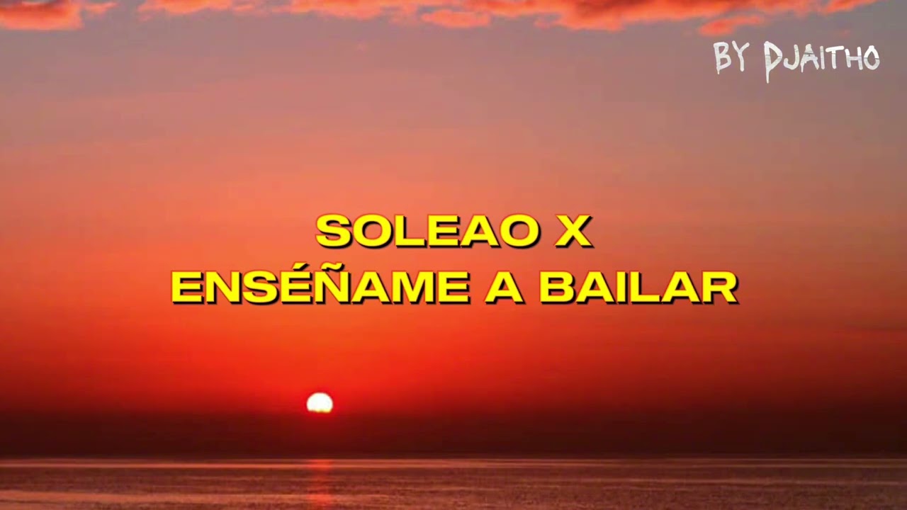 Soleao x Enséñame a Bailar Mashup ( Bad Bunny, Quevedo, Myke Towers )