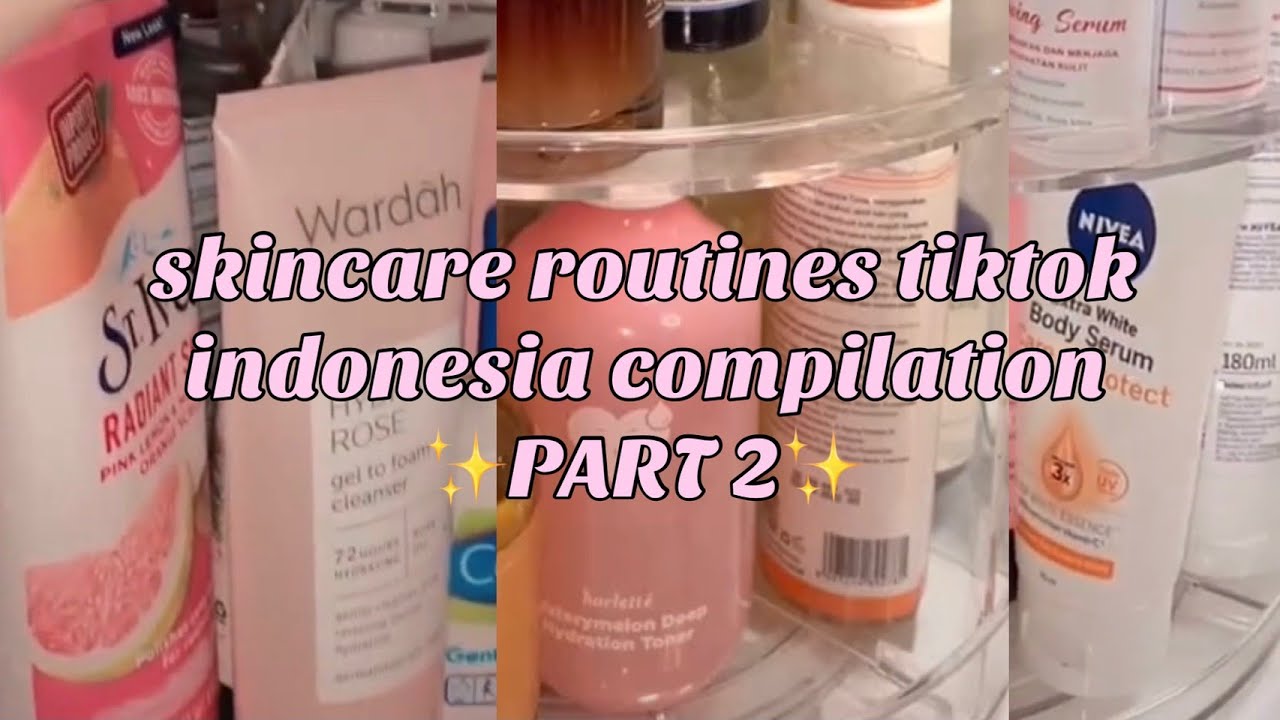 Skincare Routine Indonesia Tiktok Part 2 Compilation