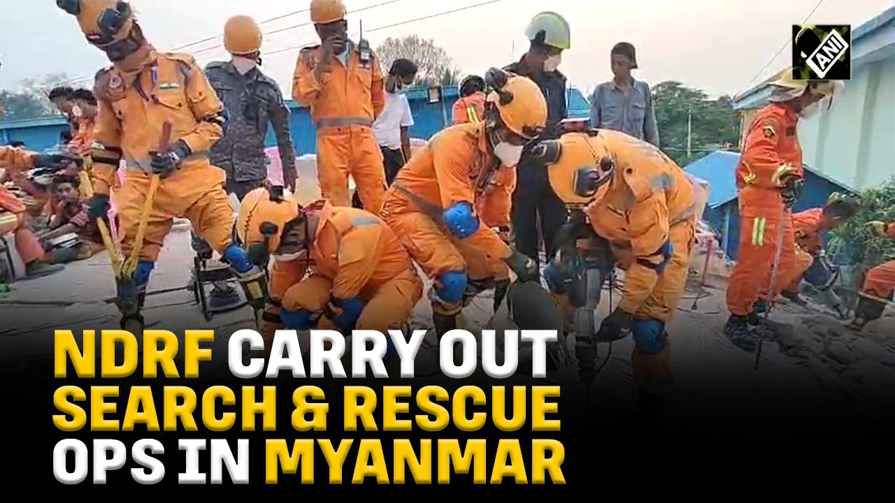 Myanmar earthquake: NDRF teams carrying out Search and Rescue operations in Mandalay