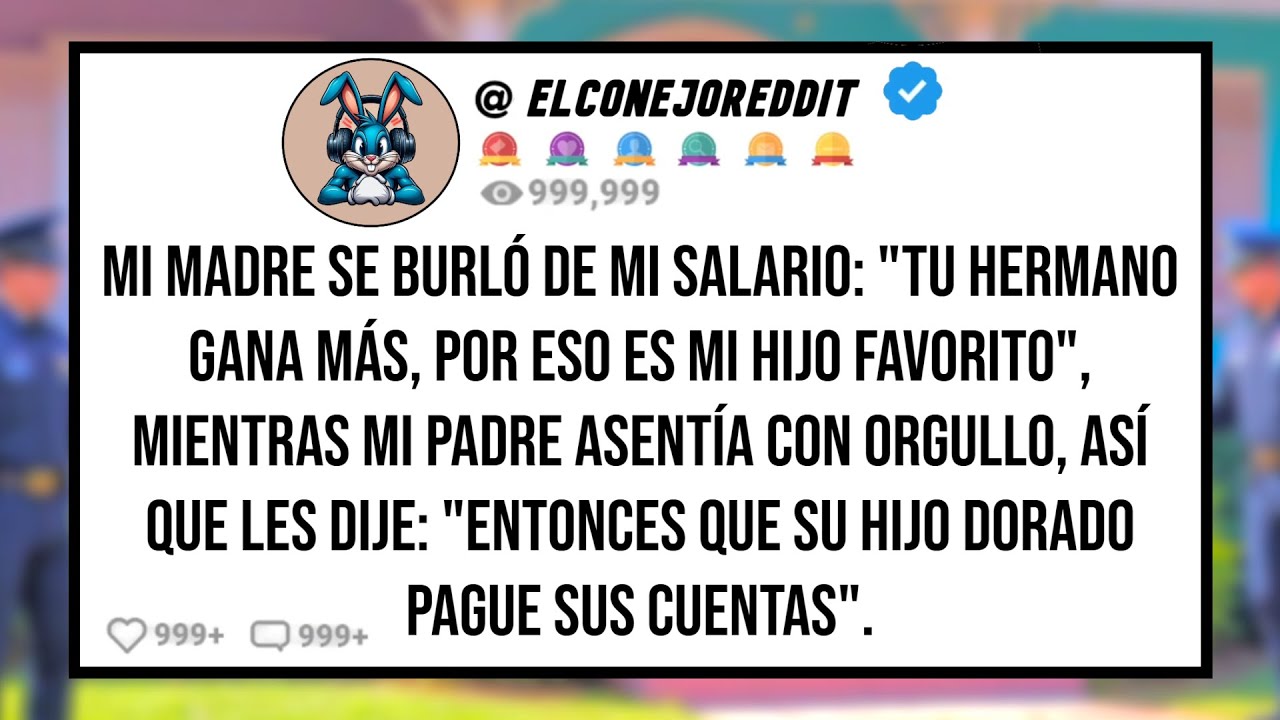 Mi MADRE se Burló de Mi Salario: 