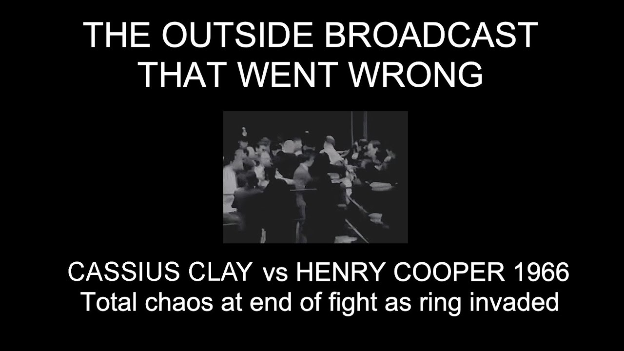 The Outside Broadcast that went wrong: Cooper/Clay fight chaos 1966