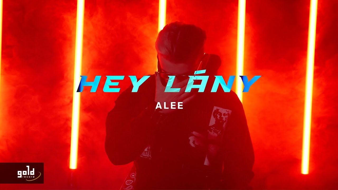 ALEE &ndash; Hey l&aacute;ny | Official Music Video