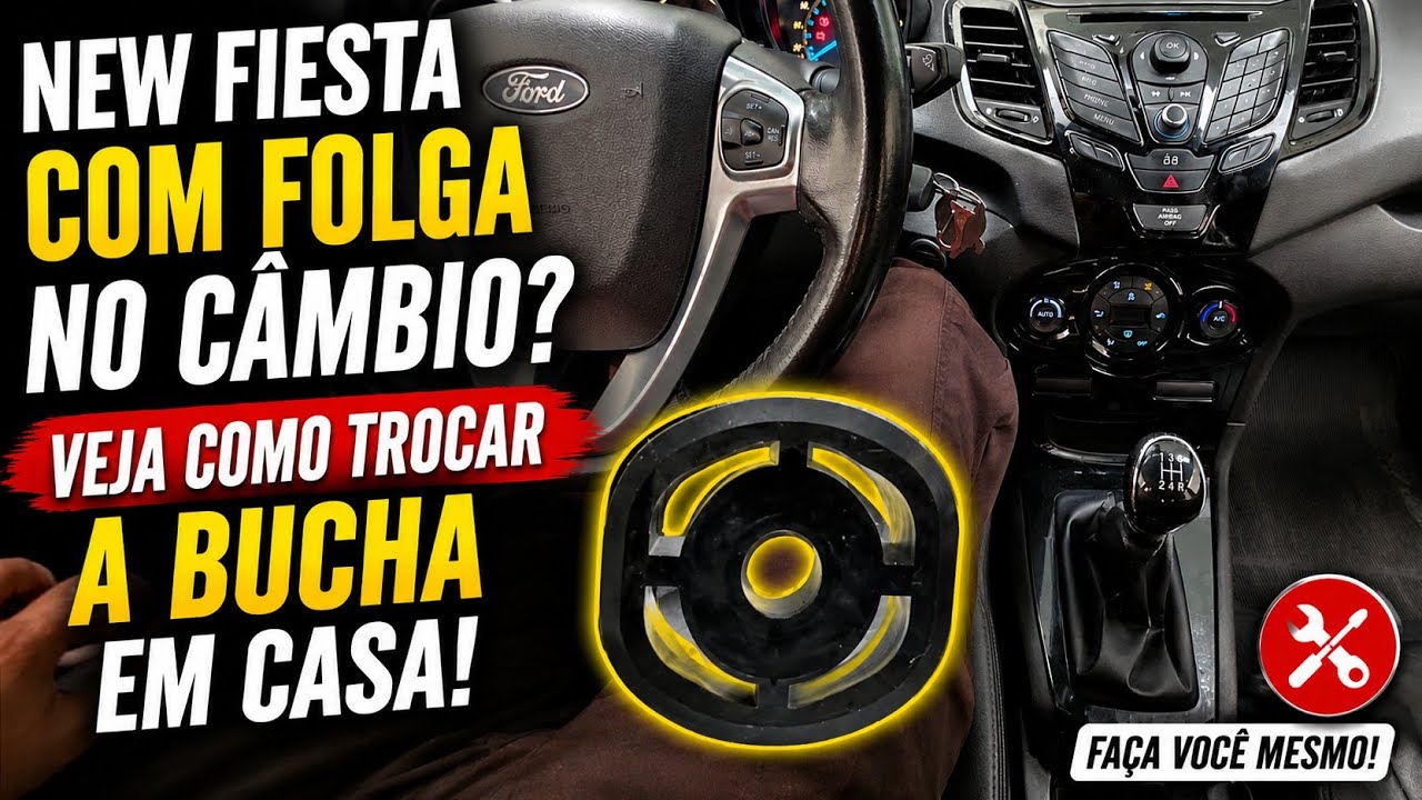 New Fiesta com Folga no Câmbio? Veja Como Trocar a Bucha em Casa!